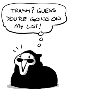 ☠ TRASH? GUESS YOU'RE GOING ON MY LIST! 漫画, ユーモア, リスト, ゴミ, 面白い, キャラクター telegram sticker