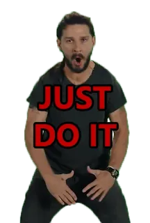 👽 JUST DO IT Motivation, Shia Labeouf, Einfach machen, Meme, Inspiration telegram sticker