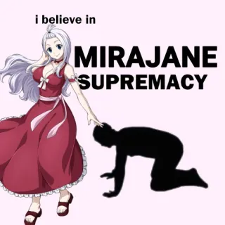 🙇 Mirajane i believe in MIRAJANE SUPREMACY Аниме, Превосходство, Фан-арт, Fairy Tail, Мираджейн Страусс, Персонаж, Мультфильм telegram sticker
