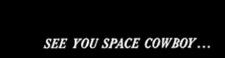 🚀 Cowboy Bebop SEE YOU SPACE COWBOY... 애니메이션, 우주, 카우보이, See You Space Cowboy,  bebop whatsapp sticker