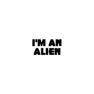 😀 I'M AN ALIEN alien, extraterrestrial, funny, space whatsapp sticker