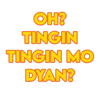 🤨 OH?
TINGIN
TINGIN MO
DYAN? tagalog, philippines, expression, question telegram sticker