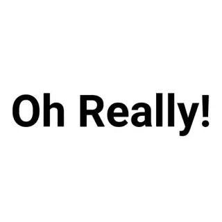 💬 Oh Really! Ah bon ?, Sarcasme, Doute, Question, Expression whatsapp sticker