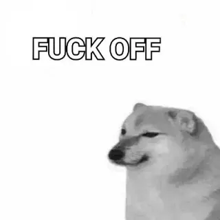🙂 FUCK OFF Doge, Meme, Menghina, Ofensif, Kata kotor whatsapp sticker