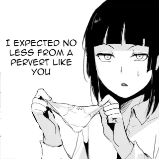 😅 I EXPECTED NO LESS FROM A PERVERT LIKE YOU Anime, Mangá, Pervertido, Garota, Zombando telegram sticker