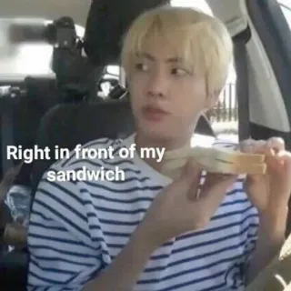 🥪 Right in front of my sandwich Meme, Sandwich, Humor, Essen, Person telegram sticker