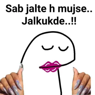 👀 Sab jalte h mujse.. Jalkukde..!! meme, jealousy, humor, funny, indian telegram sticker