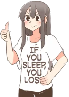 🛌 IF YOU SLEEP, YOU LOSE Anime, Motivação, Sono, Perder, Desenho animado, Garota whatsapp sticker