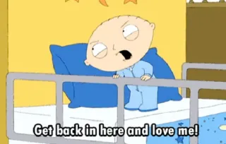 😔 Stewie Griffin Family Guy Get back in here and love me! cartoon, baby, funny, tv show, animation telegram sticker