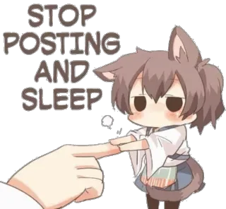 🛌 STOP POSTING AND SLEEP Sono, Postagem, Chibi, Anime, Fofo, Dedo, Furry whatsapp sticker