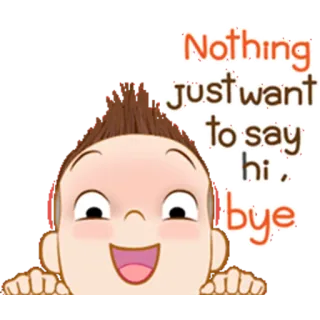 😀 Nothing just want to say hi , bye saludo, dibujo animado, lindo, hola, adiós whatsapp sticker