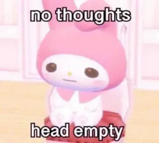 😐 My Melody no thoughts
head empty 마이멜로디, 산리오, 토끼, 무념무상, 텅 빈 머리, 귀여운, 카와이, 분홍색 telegram sticker