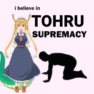 🙇 Tohru Miss Kobayashi's Dragon Maid i believe in TOHRU SUPREMACY аниме, дракон, горничная, tohru, превосходство, фанарт telegram sticker