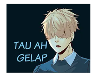 😒 TAU AH GELAP whatsapp sticker