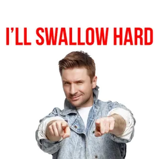 😜 I'LL SWALLOW HARD offensivo, volgare, umorismo, adulti, sessuale telegram sticker
