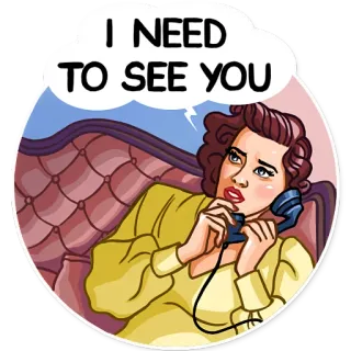 🥺 I NEED
TO SEE YOU женщина, телефон, нужно, видеть, ретро, винтаж, звонок telegram sticker