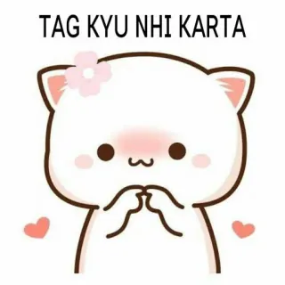 😋 TAG KYU NHI KARTA 고양이, 카와이, 귀여운, 만화 telegram sticker