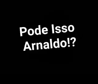 👀 Pode Isso Arnaldo!? whatsapp sticker