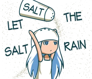 🌧️ SALT
LET THE
SALT RAIN sel, mème, pluie, salé, drôle, animé, dessin animé whatsapp sticker