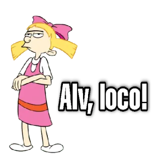 😀 Helga Pataki Hey Arnold! Alv, loco! cartoon, helga pataki, hey arnold, nickname, expression, spanish, slang telegram sticker