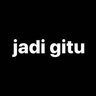 🐺 jadi gitu indonesian, text, phrase, casual telegram sticker