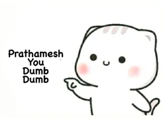 😁 Prathamesh You Dumb Dumb gato de desenho animado, fofo, insulto, meme telegram sticker
