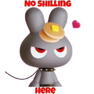 😒 NO SHILLING HERE ウサギ, パンケーキ, ハート, かわいい, おもちゃ, シリング telegram sticker