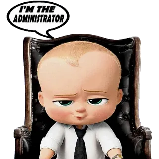 👸 Boss Baby The Boss Baby I'M THE ADMINISTRATOR administrador, un jefe en pañales, dibujos animados, película telegram sticker