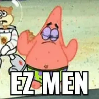 👍 Patrick Star Spongebob Squarepants EZ MEN 스폰지밥, 뚱이, 쉬움, 개꿀, 밈, 만화, 웃긴 telegram sticker