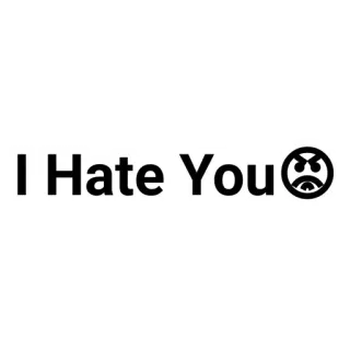 💬 I Hate You haine, colère, texte, offensant whatsapp sticker