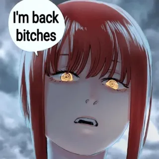 😎 I'm back bitches anime, manga, offensive, slang, character telegram sticker