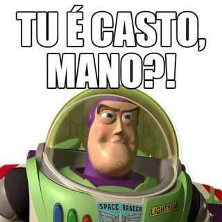 🙅 Buzz Lightyear Toy Story TU É CASTO, MANO?! Buzz Lightyear, Toy Story, Meme, Casto, Portoghese telegram sticker