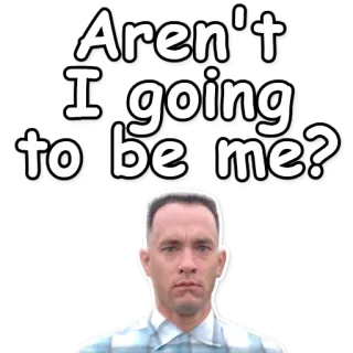 ❔ Aren't I going to be me? meme, tom hanks, question, portrait telegram sticker