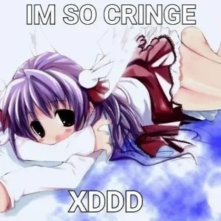 😮‍💨 IM SO CRINGE
XDDD anime, cringe, lol, funny, girl, meme telegram sticker