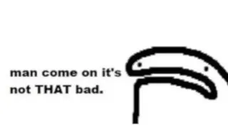 😌 man come on it's not THAT bad. meme, stick figure, funny, florkofcows telegram sticker