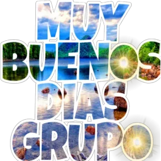 ☀️ MUY BUENOS DIAS GRUPO good morning, spanish, lake, nature, greeting whatsapp sticker