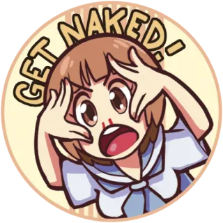 👅 GET NAKED! Cartoon, Lustig, Ausruf, Mädchen, Humor whatsapp sticker