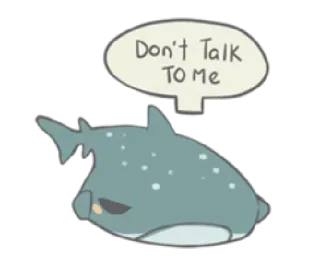 😟 Don't Talk TO Me Tubarão, Desenho animado, Peixe, Animal, Fofo, Bravo, Não fale comigo telegram sticker