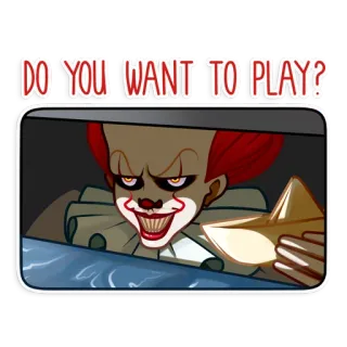 ⛵ Pennywise IT DO YOU WANT TO PLAY? chú hề, kinh dị, phim, IT, Pennywise, đáng sợ telegram sticker