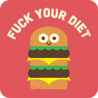 😶 FUCK YOUR DIET Бургер, Еда, Диета, Оскорбительный, Мультфильм, Наклейка telegram sticker