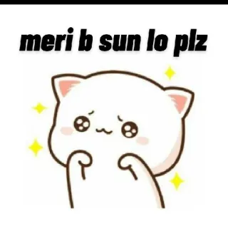 😅 meri b sun lo plz gato, lindo, rogando, kawaii whatsapp sticker