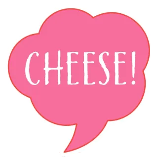 😄 CHEESE! チーズ, 食べ物, 名言, ピンク, 吹き出し, 写真, 笑顔 telegram sticker