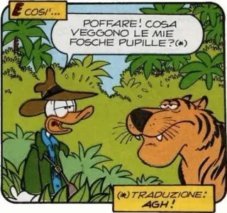 😶 Donald Duck COSI'...
POFFARE! COSA
VEGGONO LE MIE
FOSCHE PUPILLE? (*)
(*) TRADUZIONE:
AGH! Dessin animé, Donald Duck, Tigre, BD telegram sticker