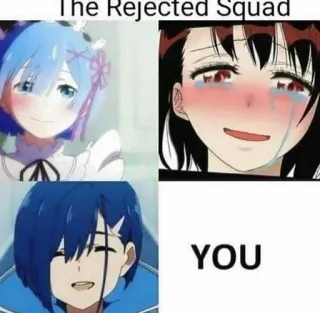 🌚 The Rejected Squad
YOU anime, rejected, sad, crying, meme telegram sticker
