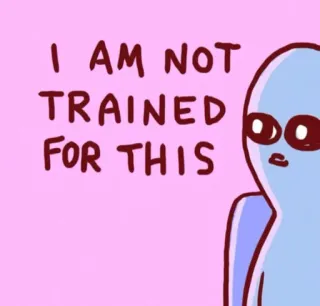 😐 I AM NOT TRAINED FOR THIS 宇宙人, 面白い, ミーム, 漫画, ステートメント telegram sticker
