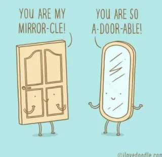 ☺️ YOU ARE MY
MIRROR-CLE!
)
YOU ARE SO
A-DOOR-ABLE!
@ilovedoodle com Tür, Spiegel, Wortspiel, süß, Cartoon, Illustration, Witz whatsapp sticker