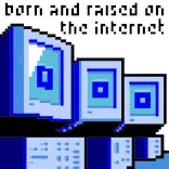💃 born and raised on the internet whatsapp sticker