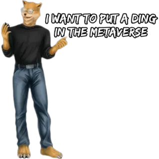 🙂 I WANT TO PUT A DING IN THE METAVERSE Metaverse, Meme internetowy, Doge, Antropomorficzny, Pies, Świat cyfrowy, Technologia whatsapp sticker