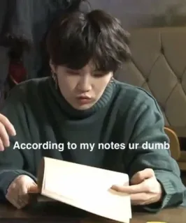 🙄 According to my notes ur dumb Meme, Lustig, Notiz, Dumm, Beleidigung whatsapp sticker