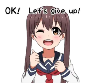 👍 OK! Let's give up! Anime, Chica, Uniforme escolar, Rendirse, Positivo telegram sticker